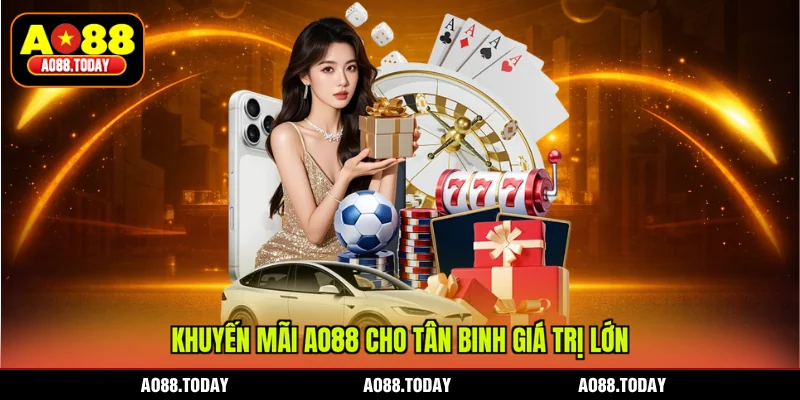 Khuyến mãi AO88 cho tân binh giá trị lớn