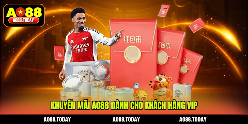 Khuyến mãi AO88 dành cho khách hàng VIP